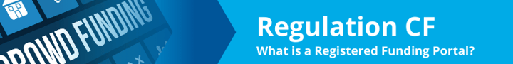 Regulation CF. What is a Registered Funding Portal?